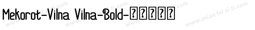 Mekorot-Vilna Vilna-Bold字体转换
